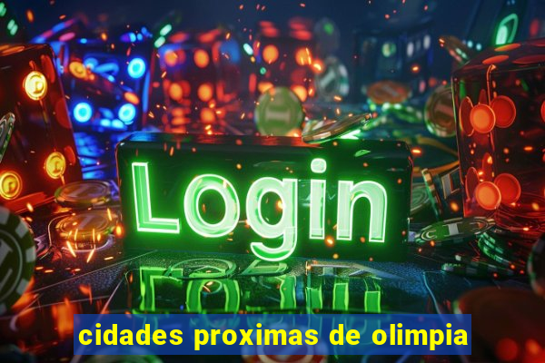 cidades proximas de olimpia